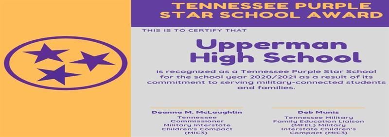 TENNESSEE PURPLE STAR SCHOOL AWARD  THIS IS TO CERTIFY THAT Upperman High School is recognized as a Tennessee Purple Star Sch